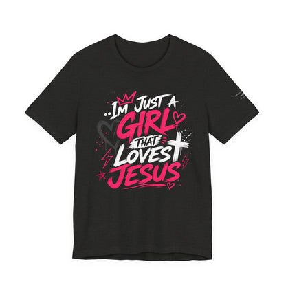 Girl that Loves Jesus T Shirt