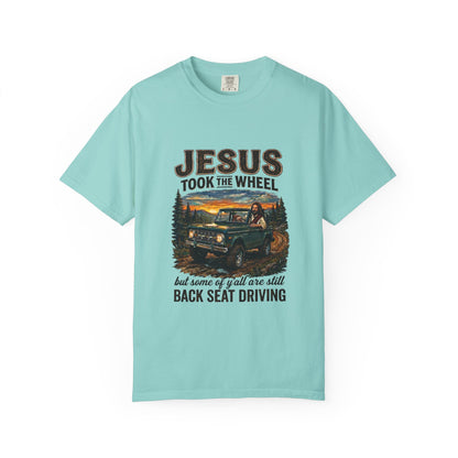 Jesus Took The Wheel  T-shirt