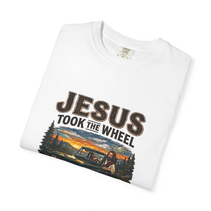 Jesus Took The Wheel  T-shirt