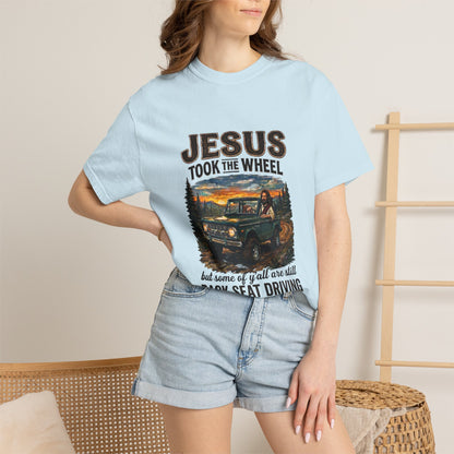 Jesus Took The Wheel  T-shirt
