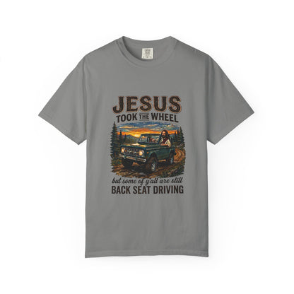 Jesus Took The Wheel  T-shirt