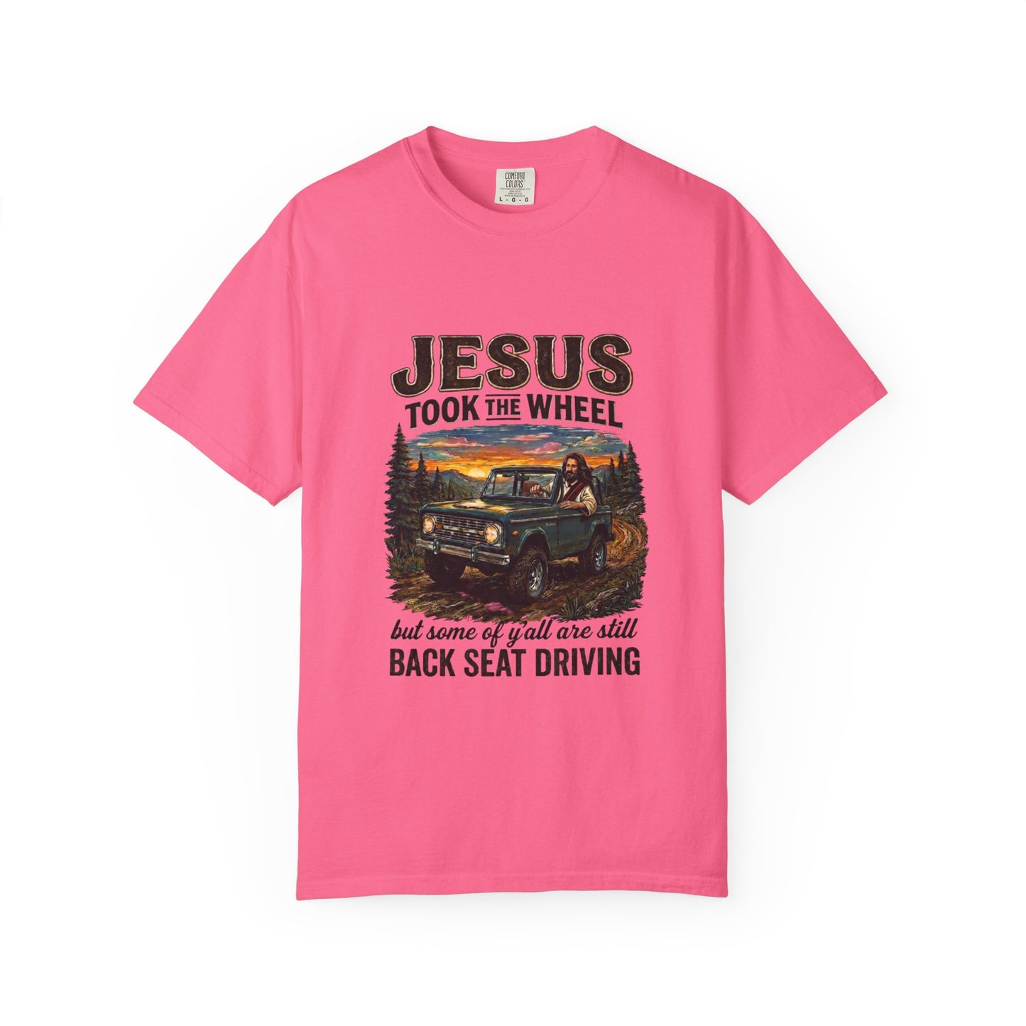 Jesus Took The Wheel  T-shirt