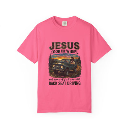 Jesus Took The Wheel  T-shirt