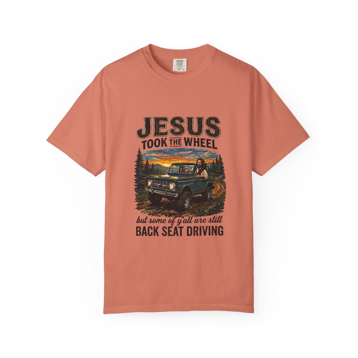 Jesus Took The Wheel  T-shirt