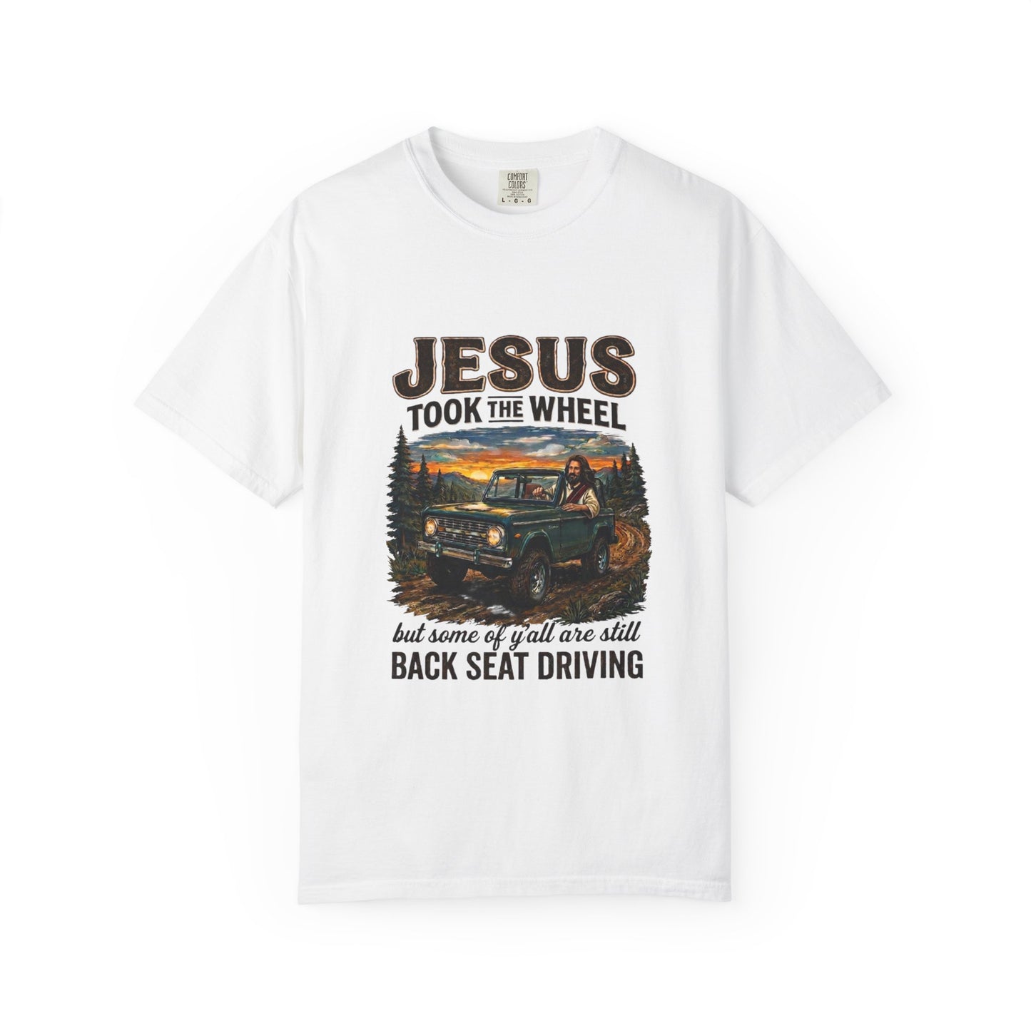 Jesus Took The Wheel  T-shirt