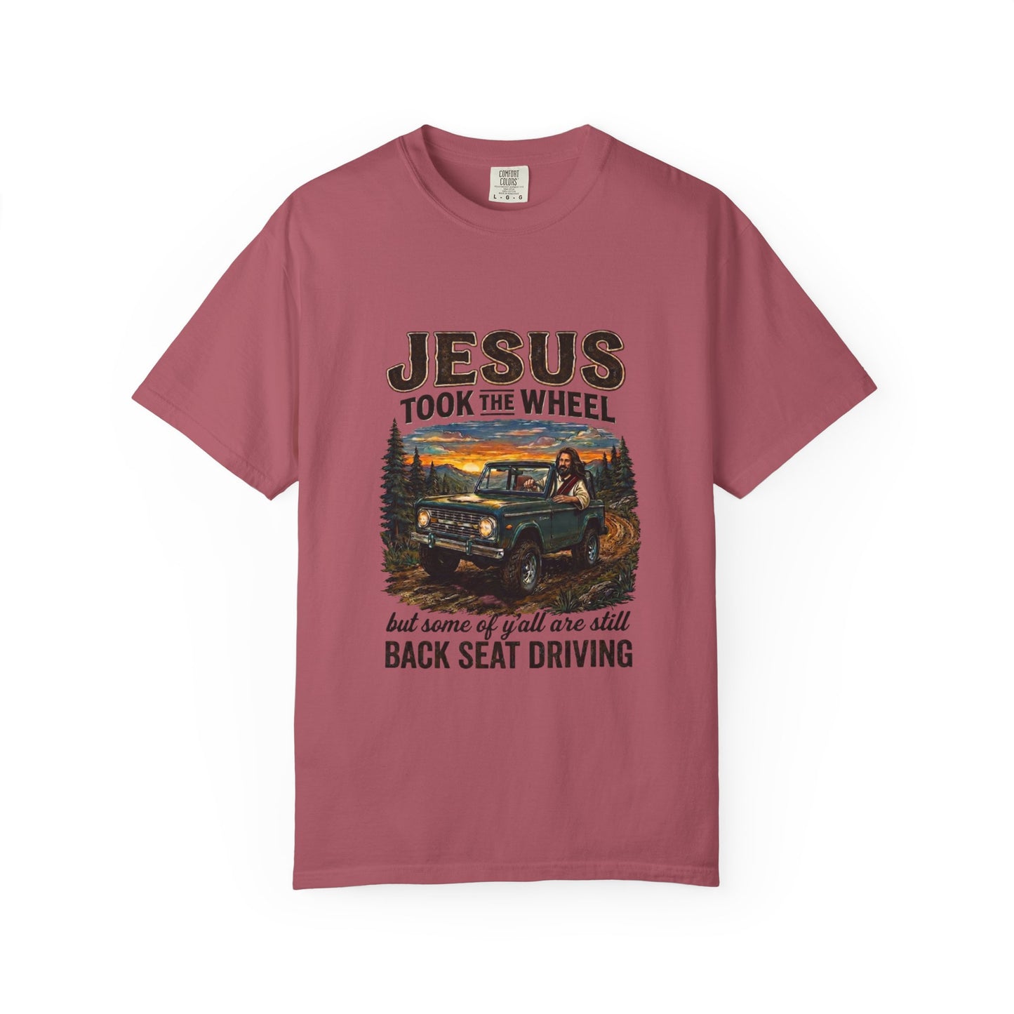 Jesus Took The Wheel  T-shirt
