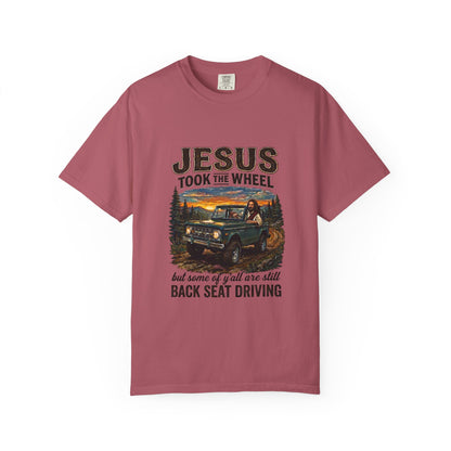 Jesus Took The Wheel  T-shirt