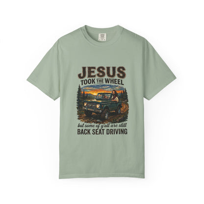 Jesus Took The Wheel  T-shirt