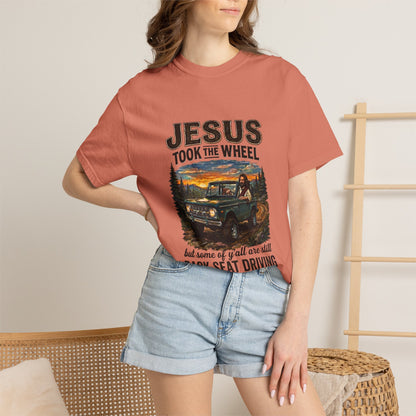 Jesus Took The Wheel  T-shirt