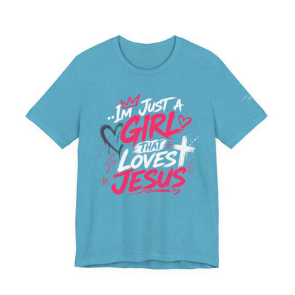 Girl that Loves Jesus T Shirt
