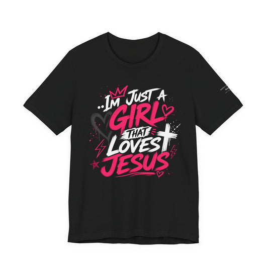 Girl that Loves Jesus T Shirt