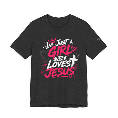 Girl that Loves Jesus T Shirt